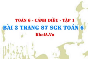 Bài 3 trang 87 SGK Toán 6 tập 1 Cánh Diều